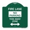 Signmission Fire Lane Tow-Away Zone W/ Bidirectional Arrow, Green & White Alum Sign, 18" x 18", GW-1818-23979 A-DES-GW-1818-23979 - alternate 1